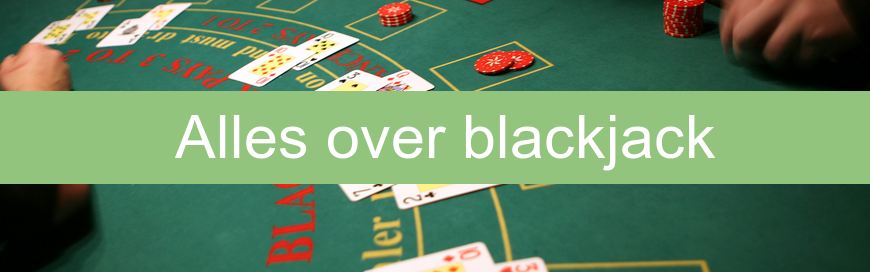 Alles over blackjack